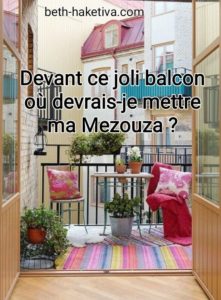 Où poser la mezouza sur un balcon